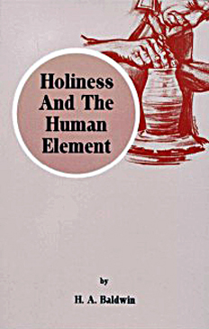 Holiness And The Human Element By H. A. Baldwin